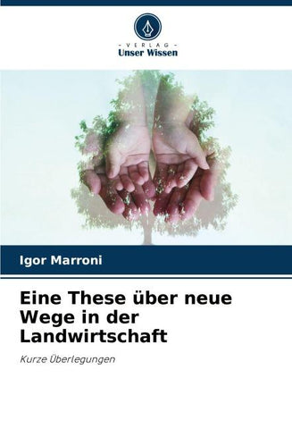 Eine These über neue Wege in der Landwirtschaft