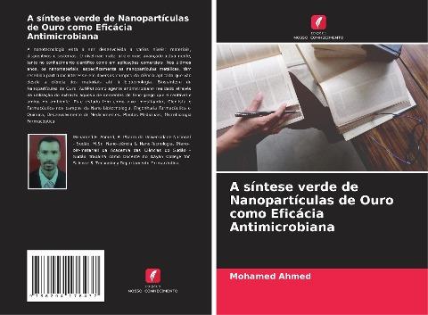 A síntese verde de Nanopartículas de Ouro como Eficácia Antimicrobiana