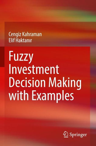 Fuzzy Investment Decision Making with Examples