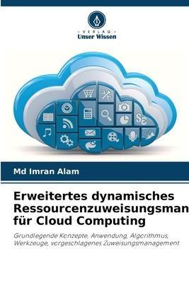 Erweitertes dynamisches Ressourcenzuweisungsmanagement für Cloud Computing