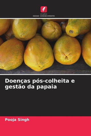 Doenças pós-colheita e gestão da papaia