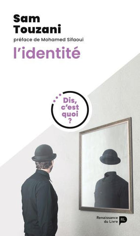 Dis, c'est quoi l'identité