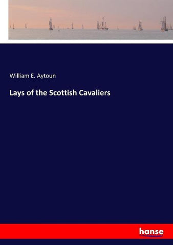 Lays of the Scottish Cavaliers