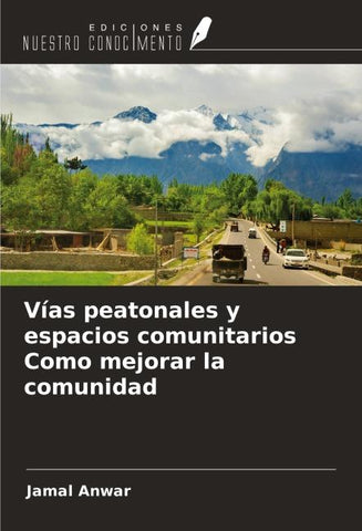 Vías peatonales y espacios comunitarios Como mejorar la comunidad