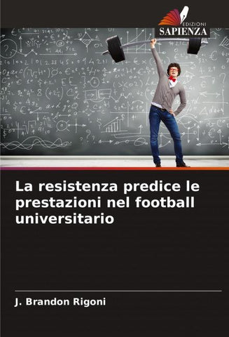 La resistenza predice le prestazioni nel football universitario