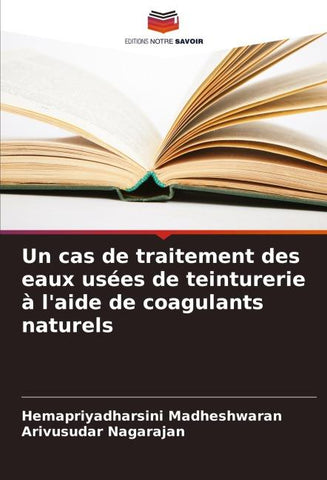 Un cas de traitement des eaux usées de teinturerie à l'aide de coagulants naturels
