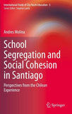 School Segregation and Social Cohesion in Santiago