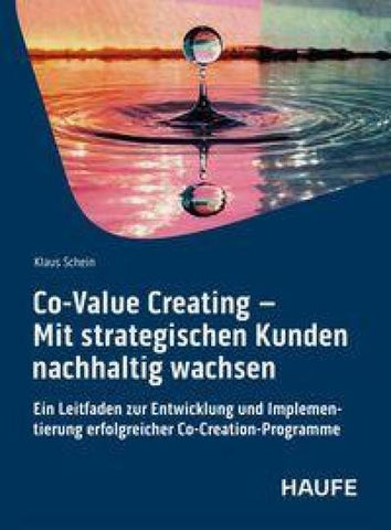 Co-Value Creating – Mit strategischen Kunden nachhaltig wachsen