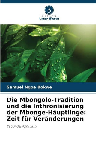 Die Mbongolo-Tradition und die Inthronisierung der Mbonge-Häuptlinge: Zeit für Veränderungen