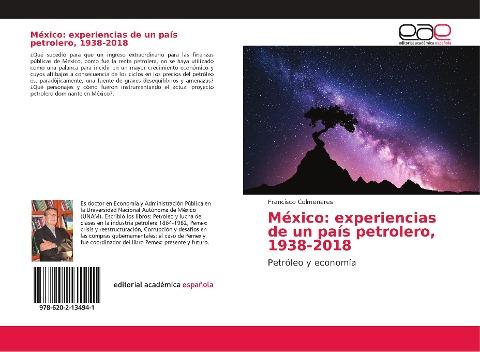 México: experiencias de un país petrolero, 1938-2018