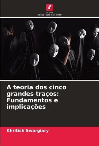 A teoria dos cinco grandes traços: Fundamentos e implicações