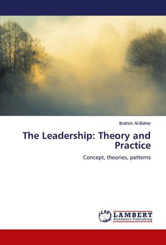 The Leadership: Theory and Practice