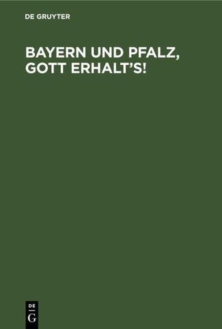 Bayern und Pfalz, Gott erhalt's!
