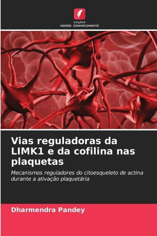 Vias reguladoras da LIMK1 e da cofilina nas plaquetas