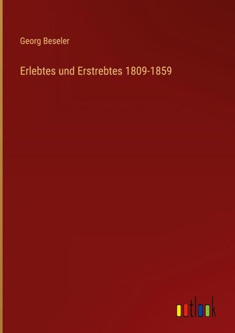 Erlebtes und Erstrebtes 1809-1859