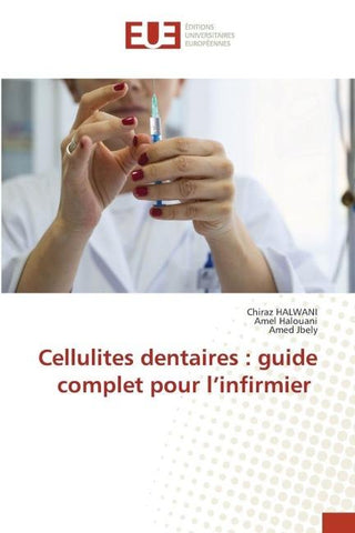 Cellulites dentaires : guide complet pour l'infirmier