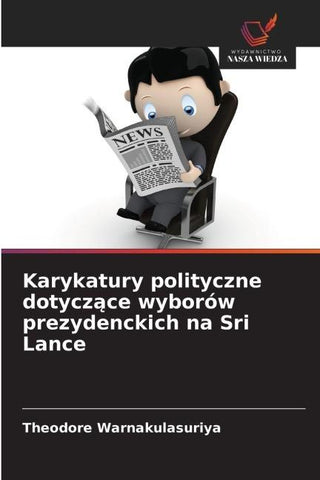 Karykatury polityczne dotycz¿ce wyborów prezydenckich na Sri Lance