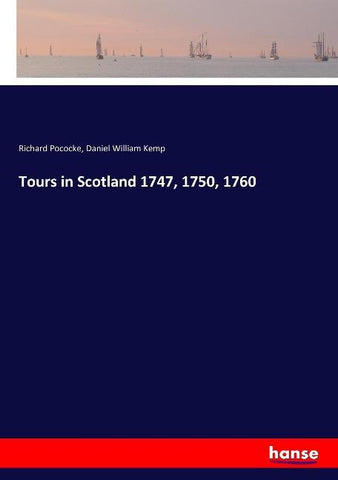Tours in Scotland 1747, 1750, 1760