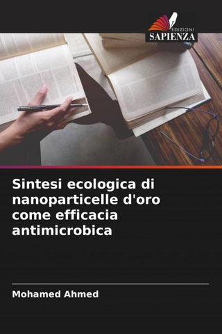 Sintesi ecologica di nanoparticelle d'oro come efficacia antimicrobica