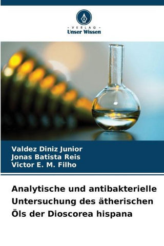 Analytische und antibakterielle Untersuchung des ätherischen Öls der Dioscorea hispana