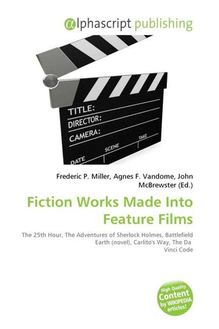 Fiction Works Made Into Feature Films