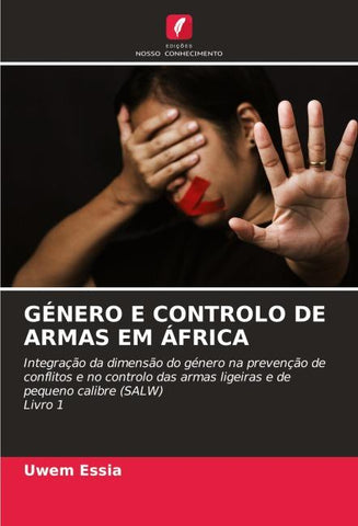 GÉNERO E CONTROLO DE ARMAS EM ÁFRICA