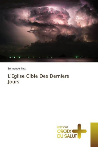 L'Eglise Cible Des Derniers Jours