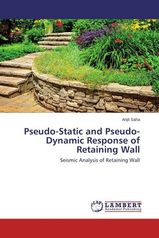 Pseudo-Static and Pseudo-Dynamic Response of Retaining Wall