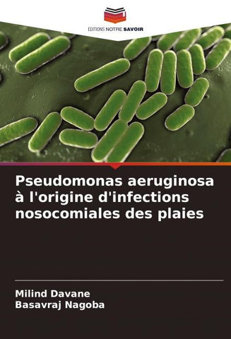 Pseudomonas aeruginosa à l'origine d'infections nosocomiales des plaies