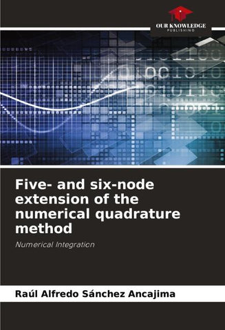 Five- and six-node extension of the numerical quadrature method