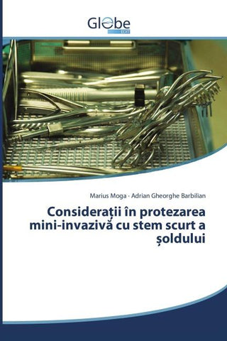 Considera¿ii în protezarea mini-invaziv¿ cu stem scurt a ¿oldului
