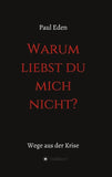 Warum liebst du mich nicht