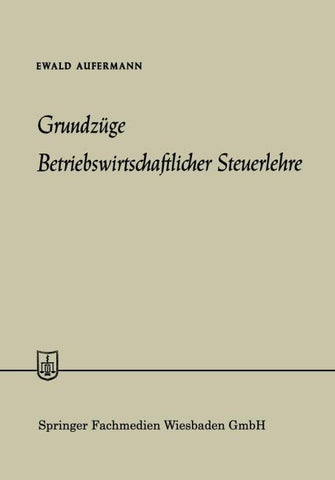 Grundzüge Betriebswirtschaftlicher Steuerlehre