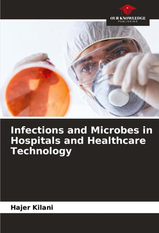 Infections and Microbes in Hospitals and Healthcare Technology