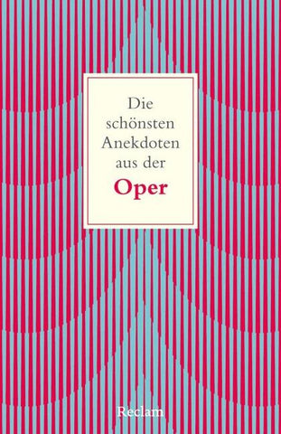 Die schönsten Anekdoten aus der Oper