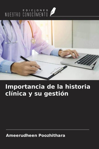 Importancia de la historia clínica y su gestión