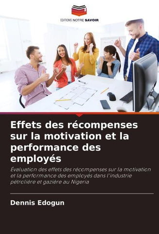 Effets des récompenses sur la motivation et la performance des employés