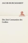 Die Zeit Constantins des Großen