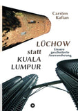 Lüchow statt Kuala Lumpur