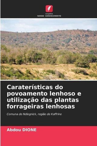 Caraterísticas do povoamento lenhoso e utilização das plantas forrageiras lenhosas