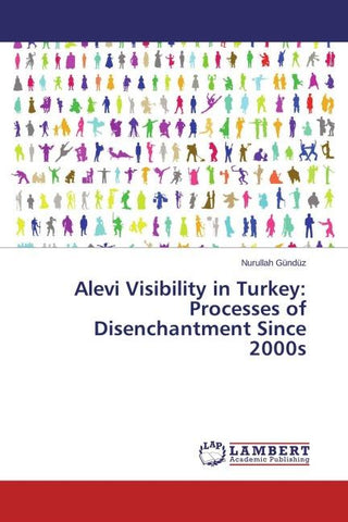 Alevi Visibility in Turkey: Processes of Disenchantment Since 2000s
