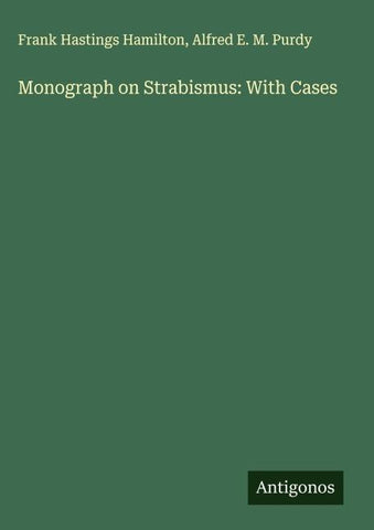 Monograph on Strabismus: With Cases