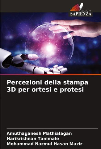 Percezioni della stampa 3D per ortesi e protesi