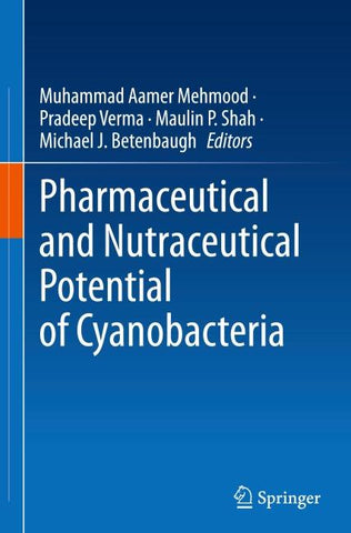 Pharmaceutical and Nutraceutical Potential of Cyanobacteria