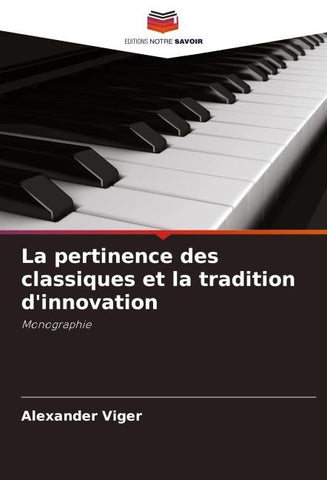 La pertinence des classiques et la tradition d'innovation