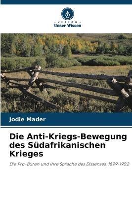 Die Anti-Kriegs-Bewegung des Südafrikanischen Krieges
