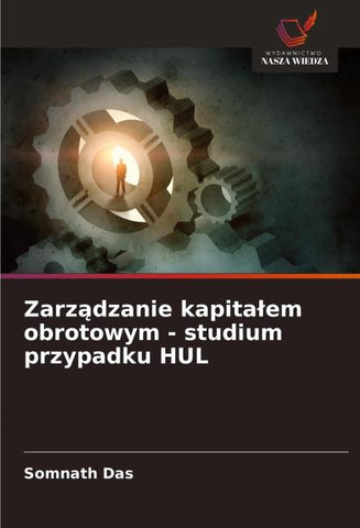 Zarz¿dzanie kapita¿em obrotowym - studium przypadku HUL