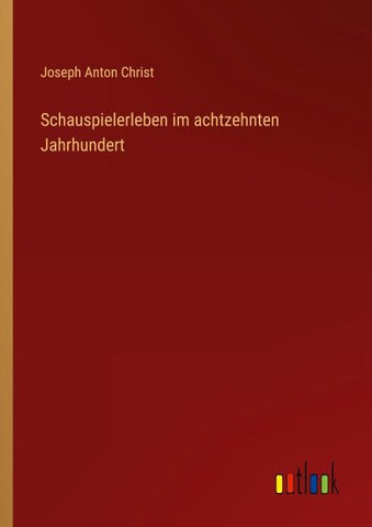 Schauspielerleben im achtzehnten Jahrhundert
