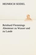 Reinhard Flemmings Abenteuer zu Wasser und zu Lande