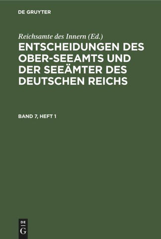 Entscheidungen des Ober-Seeamts und der Seeämter des Deutschen Reichs. Band 7, Heft 1